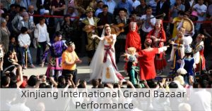 Xinjiang International Grand Bazaar Performance