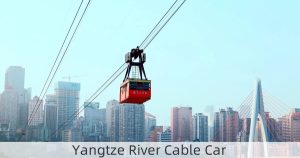 Yangtze River Cable Car