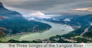 the Three Gorges of the Yangtze River